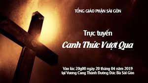 CANH THỨC VƯỢT QUA TẠI NHÀ THỜ ĐỨC BÀ SÀIGON