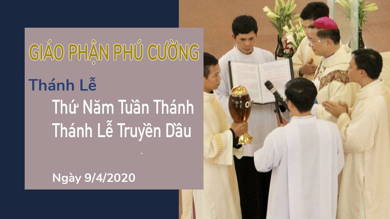 GIÁO PHẬN PHÚ CƯỜNG: THÁNH LỄ LÀM PHÉP DẦU (09/04/2020)